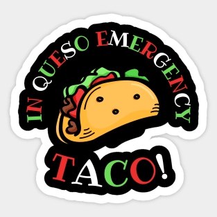 In Queso Emergency: TACO! Sticker